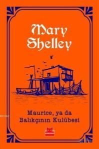 Maurice, Ya Da Balıkçının Kulübesi - Kırmızı Kedi Yayınevi