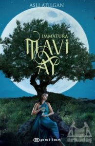 Mavi Ay - Immatura 1 - Epsilon Yayınevi