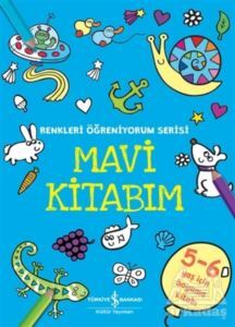 Mavi Kitabım - Renkleri Öğreniyorum Serisi - İş Bankası Kültür Yayınları