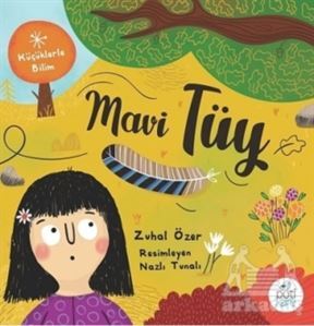 Mavi Tüy - Küçüklerle Bilim - Pötikare Yayıncılık