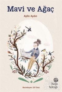 Mavi ve Ağaç - Hep Kitap