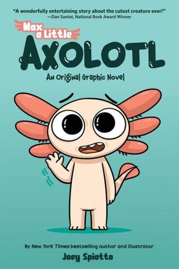 Max, a Little Axolotl #1 - Scholastic USA