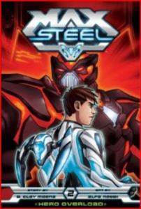 Max Steel 2 Hero Overload - VIZ Media
