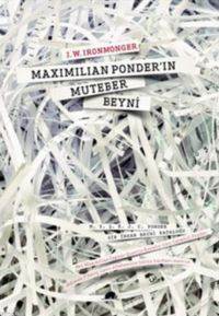 Maximilian Ponderın Muteber Beyni; Bir İnsan Beyni Kataloğu - Kolektif Kitap