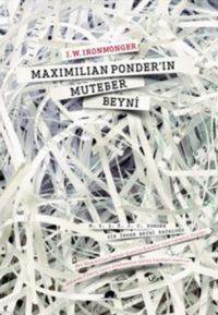 Maximilian Ponderın Muteber Beyni; Bir İnsan Beyni Kataloğu - 1