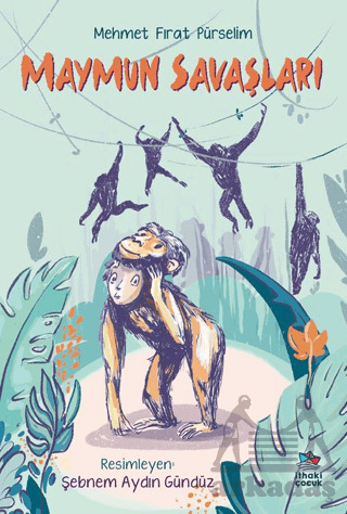 Maymun Savaşları - İthaki Çocuk Yayınları