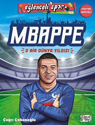 Mbappe - O Bir Dünya Yıldızı - Eğlenceli Bilgi Yayınları