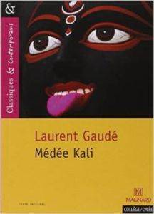 Médée Kali Laurent Gaudé Magnard/Classiques et Contemporains 138 - 1