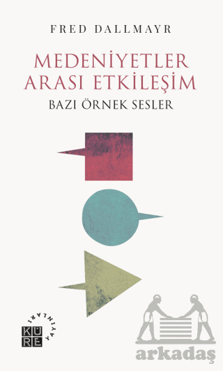 Medeniyetler Arası Etkileşim - Bazı Örnek Sesler - Küre Yayınları