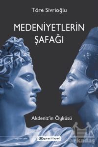 Medeniyetlerin Şafağı - Epsilon Yayınevi
