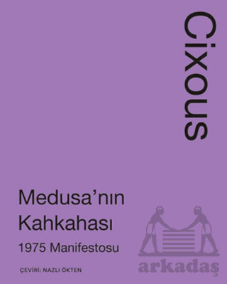 Medusa'nın Kahkahası: 1975 Manifestosu - Can Yayınları
