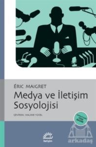 Medya Ve İletişim Sosyolojisi - 1