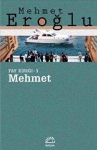 Mehmet Fay Kırığı - 1 - İletişim Yayınevi