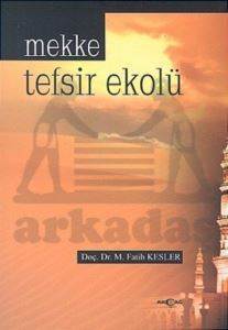 Mekke Tefsir Ekolü - Akçağ Yayınları