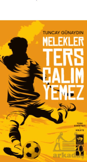 Melekler Ters Çalım Yemez - Ötüken Neşriyat