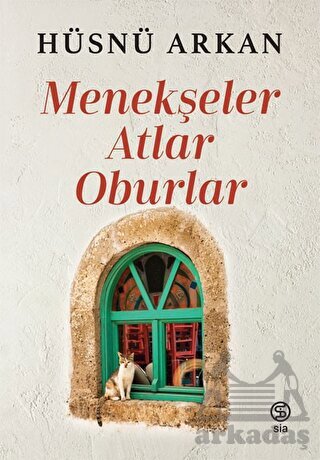 Menekşeler, Atlar, Oburlar - Sia Kitap