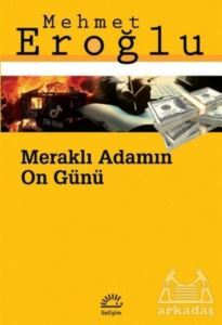 Meraklı Adamın On Günü - 1