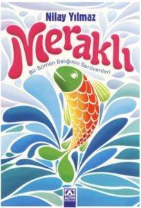 Meraklı - Bir Somon Balığının Serüvenleri - Altın Kitaplar