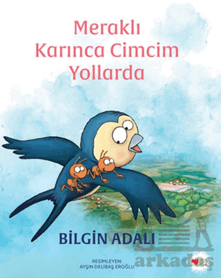 Meraklı Karınca Cimcim Yollarda - Can Çocuk Yayınları