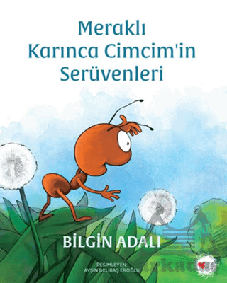 Meraklı Karınca Cimcim'in Serüvenleri - Can Çocuk Yayınları