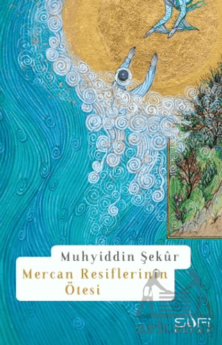 Mercan Resiflerinin Ötesi - Sufi Kitap