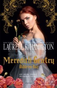 Meredith Gentry - Öldüren Buz - Artemis Yayınları