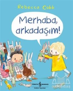 Merhaba, Arkadaşım! - İş Bankası Kültür Yayınları