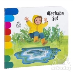 Merhaba Su! - Delikli Kitaplar Serisi - Pötikare Yayıncılık