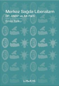 Merkez Sağda Liberalizm: DP Anap Ve Ak Parti - 1