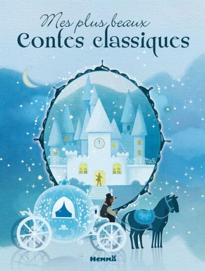 Mes plus beaux contes classiques - Hemma
