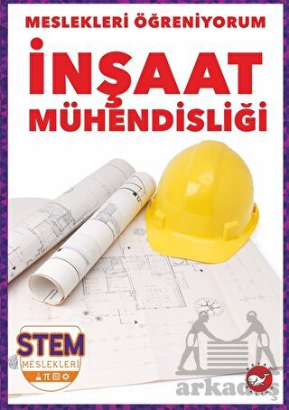 Meslekleri Öğreniyorum - İnşaat Mühendisliği Stem Meslekleri - 1