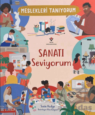 Meslekleri Tanıyorum : Sanatı Seviyorum - Tübitak Yayınları