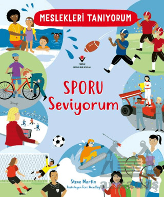 Meslekleri Tanıyorum : Sporu Seviyorum - Tübitak Yayınları