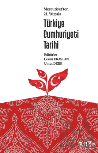 Meşrutiyet’Ten 21. Yüzyılı Türkiye Cumhuriyeti Tarihi - Bilge Kültür Sanat