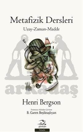 Metafizik Dersleri; Giriş / Uzay- Zaman - Madde - Pinhan Yayıncılık