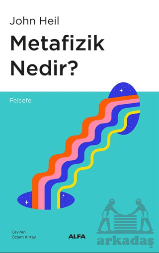 Metafizik Nedir? - Alfa Yayınları