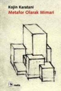 Metafor Olarak Mimari; Dil, Sayı, Para - Metis Yayınları