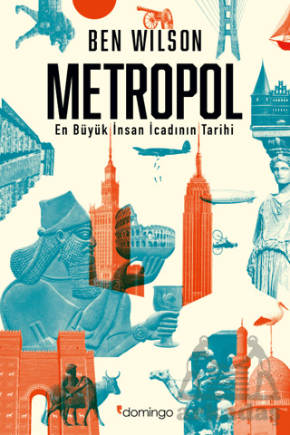 Metropol - En Büyük İnsan İcadının Tarihi - Domingo Yayınevi