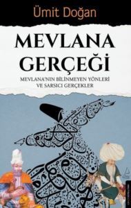 Mevlana Gerçeği - Mevlana'nın Bilinmeyen Yönleri Ve Sarsıcı Gerçekler - Destek Yayınları