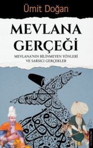 Mevlana Gerçeği - Mevlana'nın Bilinmeyen Yönleri Ve Sarsıcı Gerçekler - 1