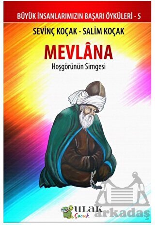 Mevlana - Hoşgörünün Simgesi - Ulak Yayıncılık