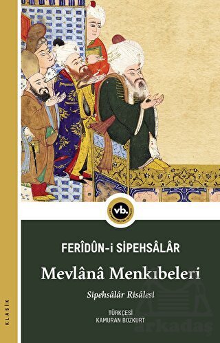 Mevlana Menkıbeleri - Vakıfbank Kültür Yayınları