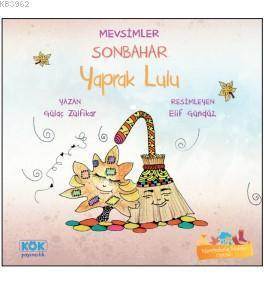 Mevsimler Sonbahar - Yaprak Lulu - Kök Yayınevi