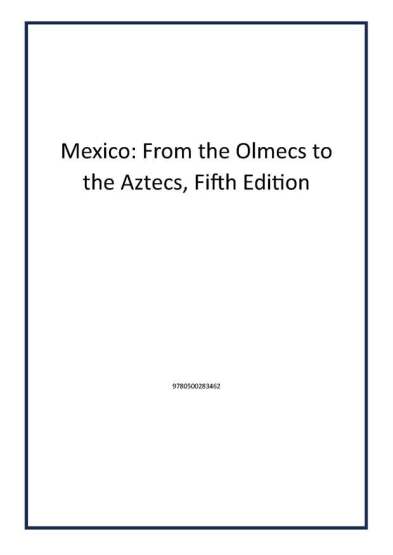 Mexico: From the Olmecs to the Aztecs, Fifth Edition - 1