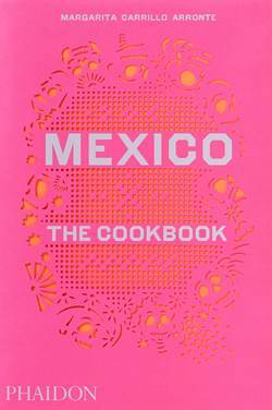 Mexico: The Cookbook - Phaidon Press