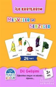 Meyveler ve Sebzeler - İlk Kartlarım - Martı Çocuk Yayınları