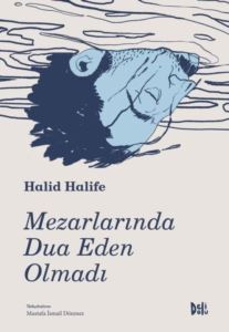 Mezarlarında Dua Eden Olmadı - 1