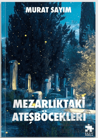 Mezarlıktaki Ateşböcekleri - 1