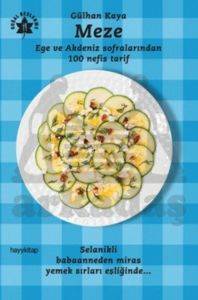 Meze - Ege ve Akdeniz Sofralarından 100 Nefis Tarif - 1