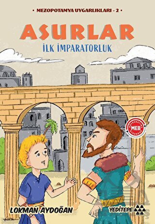 Mezopotamya Uygarlıkları - 2 / Asurlar - Yeditepe Yayınevi